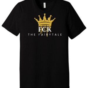 fck the fairytale men's t-shirt
